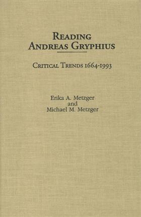 Reading Andreas Gryphius: Critical Trends 1664-1993