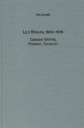 Lily Braun (1865-1916): German Writer, Feminist, Socialist