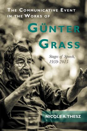 The Communicative Event in the Works of Günter Grass