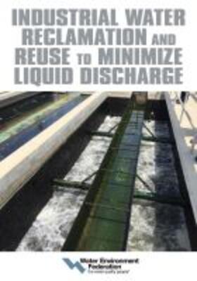 Industrial Water Reclamation and Reuse to Minimize Liquid Discharge