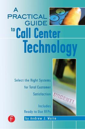 A Practical Guide to Call Center Technology