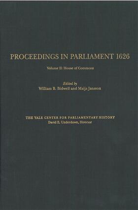 Proceedings in Parliament 1626, volume 2:  House of Commons