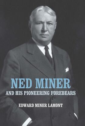 Ned Miner and His Pioneering Forebears