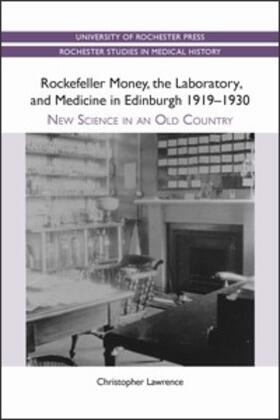 Rockefeller Money, the Laboratory and Medicine in Edinburgh 1919-1930: