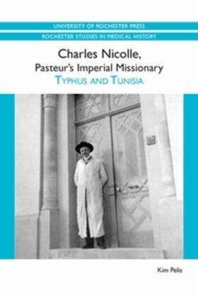 Charles Nicolle, Pasteur's Imperial Missionary