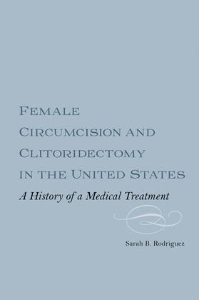 Female Circumcision and Clitoridectomy in the United States