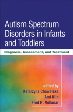 Autism Spectrum Disorders in Infants and Toddlers: Diagnosis, Assessment, and Treatment