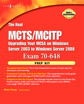 The Real MCTS/MCITP Exam 70-648 Upgrading Your MSCA on Windows Server 2003 to Windows Server 2008 Prep Kit