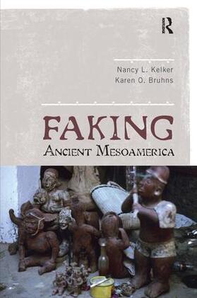 Kelker, N: Faking Ancient Mesoamerica
