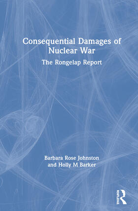Consequential Damages of Nuclear War: The Rongelap Report