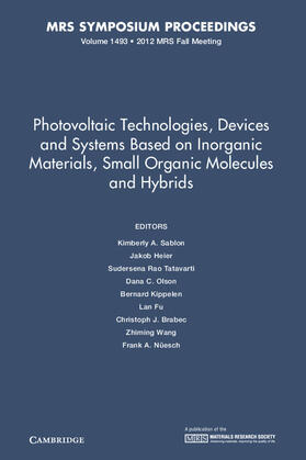 Photovoltaic Technologies, Devices and Systems Based on Inorganic Materials, Small Organic Molecules and Hybrids: Volume 1493