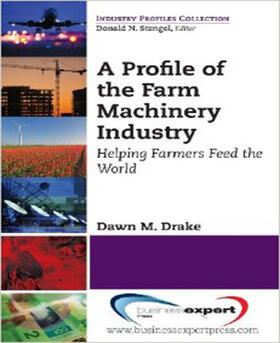 A Profile of the Farm Machinery Industry