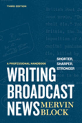 Writing Broadcast News - Shorter, Sharper, Stronger