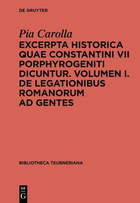 Excerpta Historica Quae Constantini VII Porphyrogeniti Dicuntur