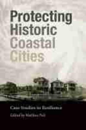 Protecting Historic Coastal Cities: Case Studies in Resilience