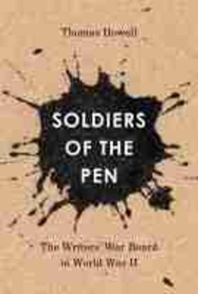Soldiers of the Pen: The Writers' War Board in World War II