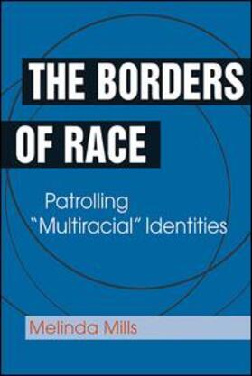 Mills, M: The Borders of Race