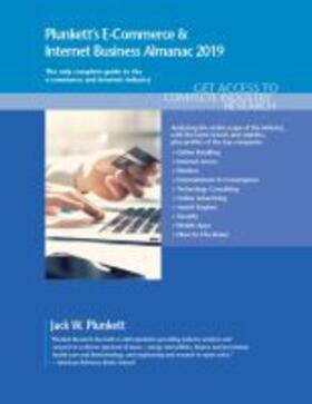 Plunkett's E-Commerce & Internet Business Almanac 2019