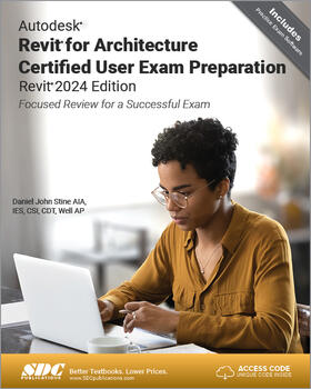 Autodesk Revit for Architecture Certified User Exam Preparation (Revit 2024 Edition)