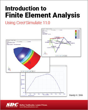 Introduction to Finite Element Analysis Using Creo Simulate 11.0
