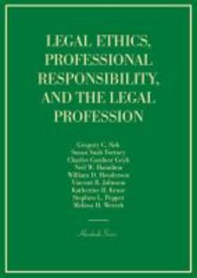 Legal Ethics, Professional Responsibility, and the Legal Profession