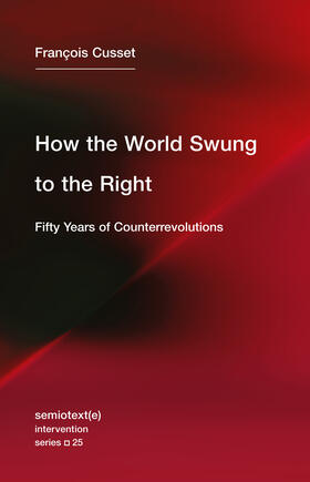 How the World Swung to the Right: Fifty Years of Counterrevolutions