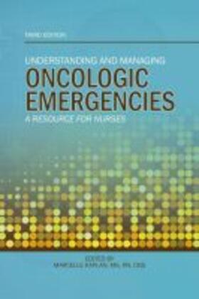 Understanding and Managing Oncologic Emergencies: A Resource for Nurses