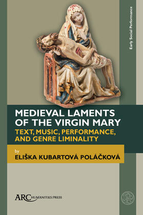 Polackova, E: Medieval Laments of the Virgin Mary