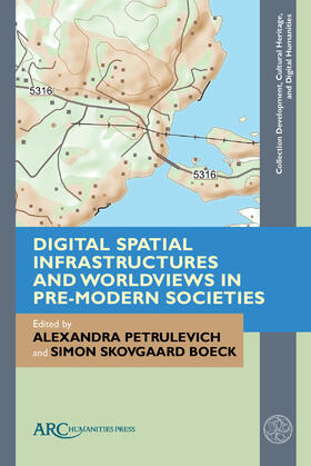 Digital Spatial Infrastructures and Worldviews in Pre-Modern