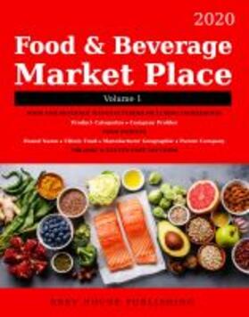 Food & Beverage Market Place: Volume 1 - Manufacturers, 2020