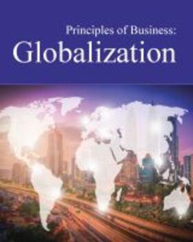 Principles of Business: Globalization: Print Purchase Includes Free Online Access