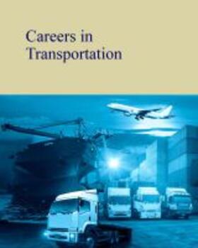Careers in Transportation: Print Purchase Includes Free Online Access