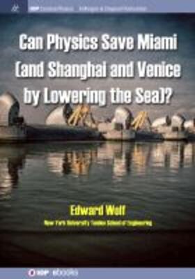 Can Physics Save Miami (and Shanghai and Venice, by Lowering the Sea)?
