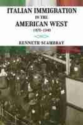 Italian Immigration in the American West: 1870-1940