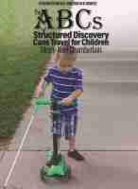 The ABCs of Structured Discovery Cane Travel for Children