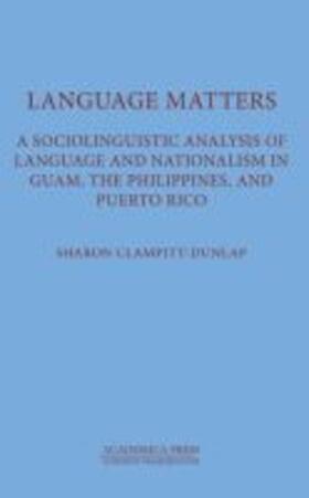 Language Matters: A Sociolinguistic Analysis of Language and Nationalism in Guam, the Philippines, and Puerto Rico