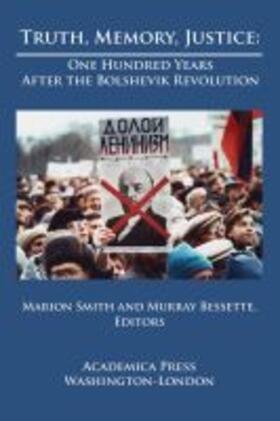 Truth, Memory, Justice: One Hundred Years After the Bolshevik Revolution