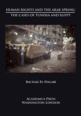 Human Rights and the Arab Spring: The Cases of Tunisia and Egypt (St. James's Studies in World Affairs)