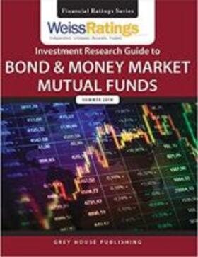 Weiss Ratings Investment Research Guide to Bond & Money Market Mutual Funds, Summer 2018