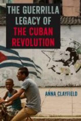 The Guerrilla Legacy of the Cuban Revolution