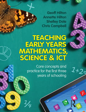 Teaching Early Years Mathematics, Science & Ict: Core Concepts and Practice for the First Three Years of Schooling