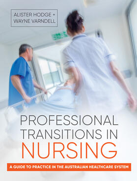 Professional Transitions in Nursing: A Guide to Practice in the Australian Healthcare System