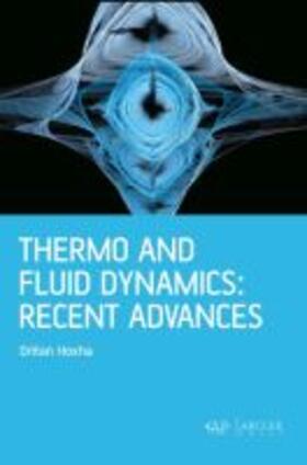 Thermo and Fluid Dynamics: Recent Advances