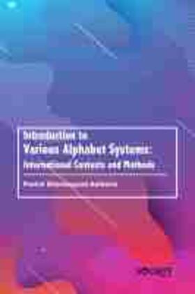 Introduction to Various Alphabet Systems: International Contexts and Methods