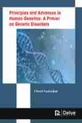 Principles and Advances in Human Genetics: A Prmier on Genetic Disorders