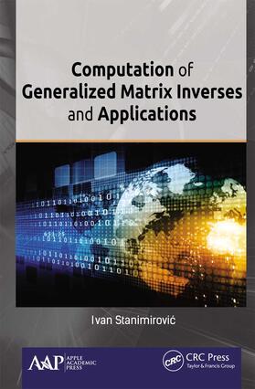 Computation of Generalized Matrix Inverses and Applications
