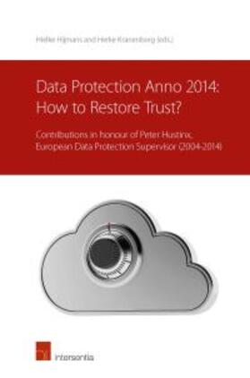 Data Protection anno 2014: How to Restore Trust?