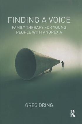 Finding a Voice: Family Therapy for Young People with Anorexia