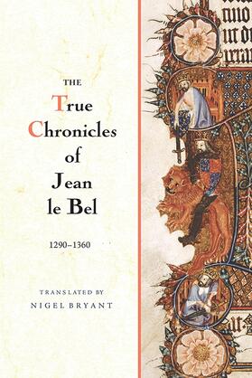 The True Chronicles of Jean le Bel, 1290 - 1360