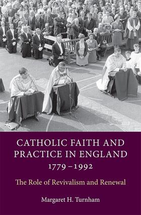 Catholic Faith and Practice in England, 1779-1992